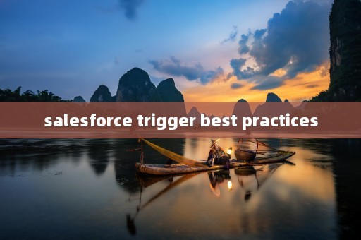 salesforce trigger best practices