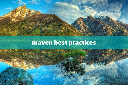 maven best practices