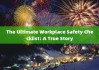 The Ultimate Workplace Safety Checklist: A True Story