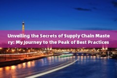 Unveiling the Secrets of Supply Chain Mastery: My Journey to the Peak of Best Practices 