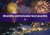 diversity and inclusion best practices