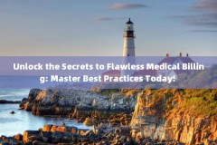 Unlock the Secrets to Flawless Medical Billing: Master Best Practices Today! 