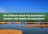 The Ultimate Road Trip Essentials Checklist: My Hands-On Experience