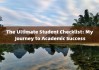 The Ultimate Student Checklist: My Journey to Academic Success