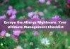 Escape the Allergy Nightmare: Your Ultimate Management Checklist