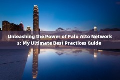 Unleashing the Power of Palo Alto Networks: My Ultimate Best Practices Guide 