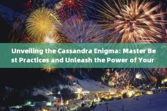 Unveiling the Cassandra Enigma: Master Best Practices and Unleash the Power of Your Distributed Database 